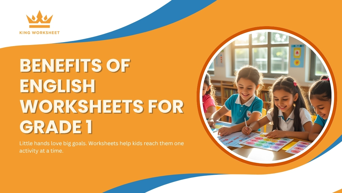 Benefits of English Worksheets for Grade 1