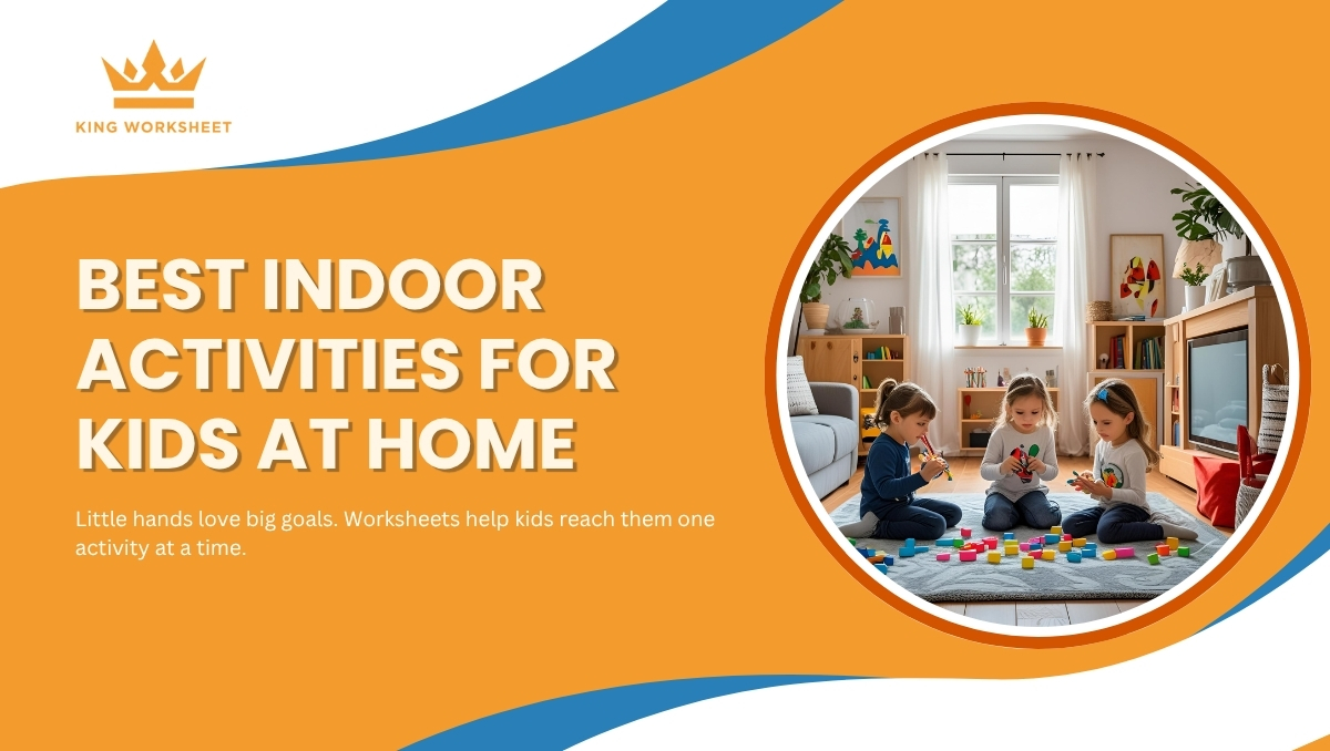 Best Indoor Activities for Kids at Home