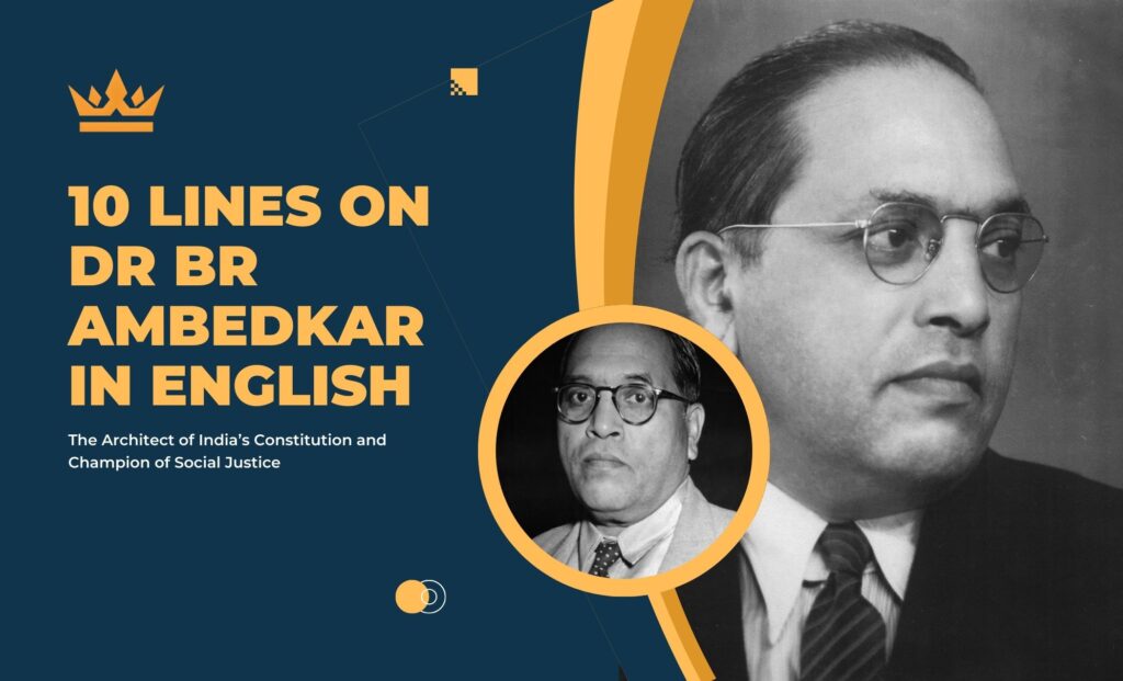 10 Lines on Dr Br Ambedkar in English